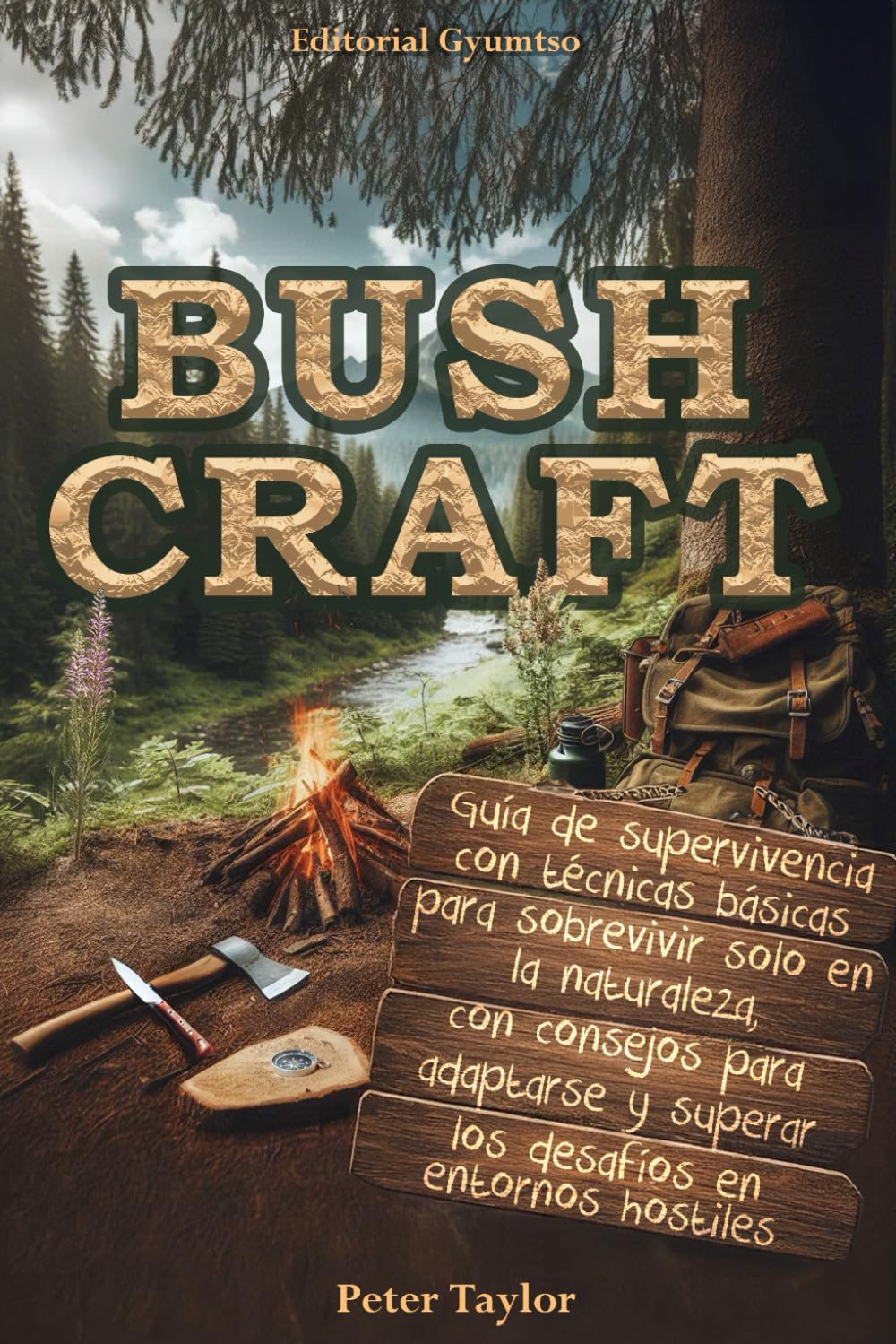 Libro: Bushcraft: La guía de la supervivencia con técnicas básicas para sobrevivir solo, en naturaleza. Consejos para adaptarse y superar los desafíos en entornos hostiles (Spanish Edition)