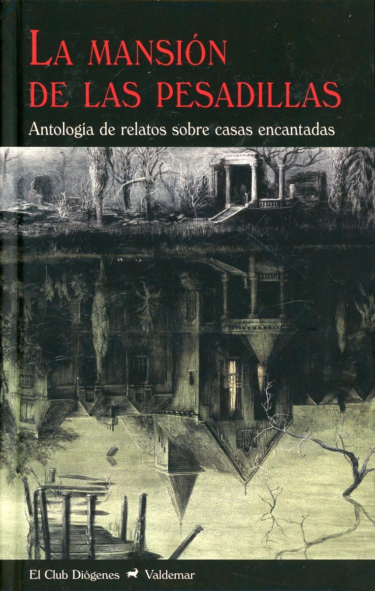 Libro: La mansión de las pesadillas: Antología de relatos sobre casas encantadas: 346 (El Club Diógenes)