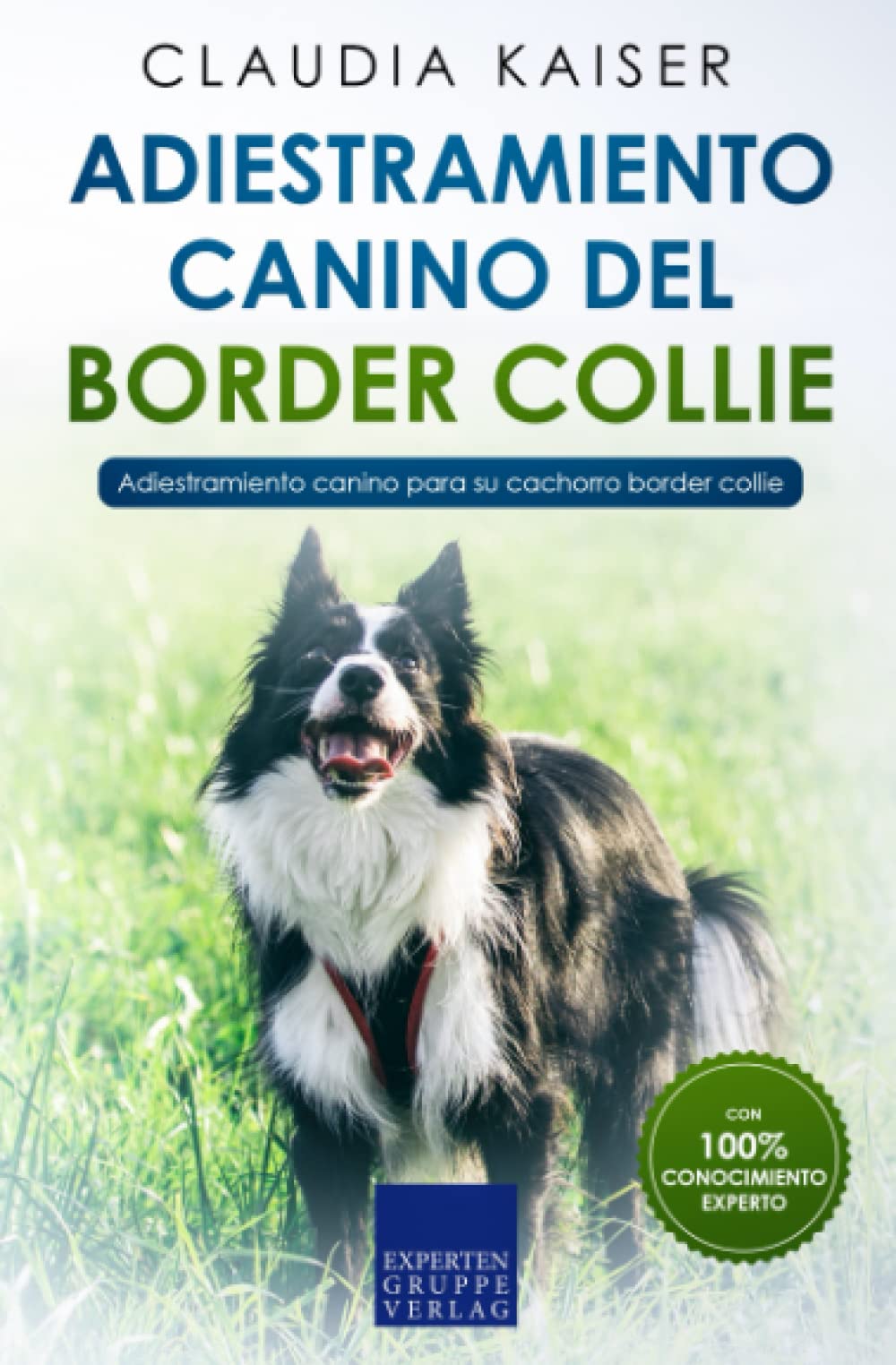 Libro: Adiestramiento canino del Border Collie: Adiestramiento canino para su cachorro Border Collie