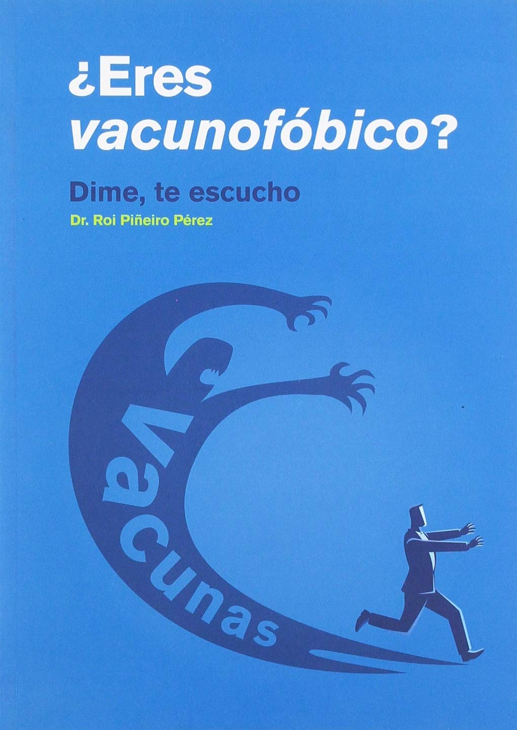 Libro: ¿Eres vacunofóbico? : dime, te escucho