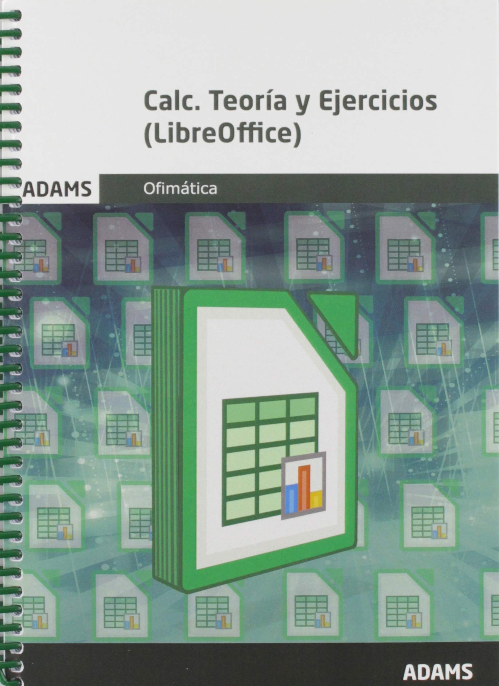 Libro: Calc. Teoría y Ejercicios (LibreOffice) (ADAMS)