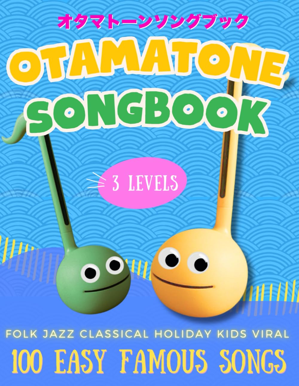 Libro: Otamatone Beginner's Songbook: All-in-One Guide with 100 Easy Famous Songs in 3 Levels: Easy Note Maps & Letter Diagrams | No Music Reading Needed | ... Classical, Jazz, Viral & Meme Favorites