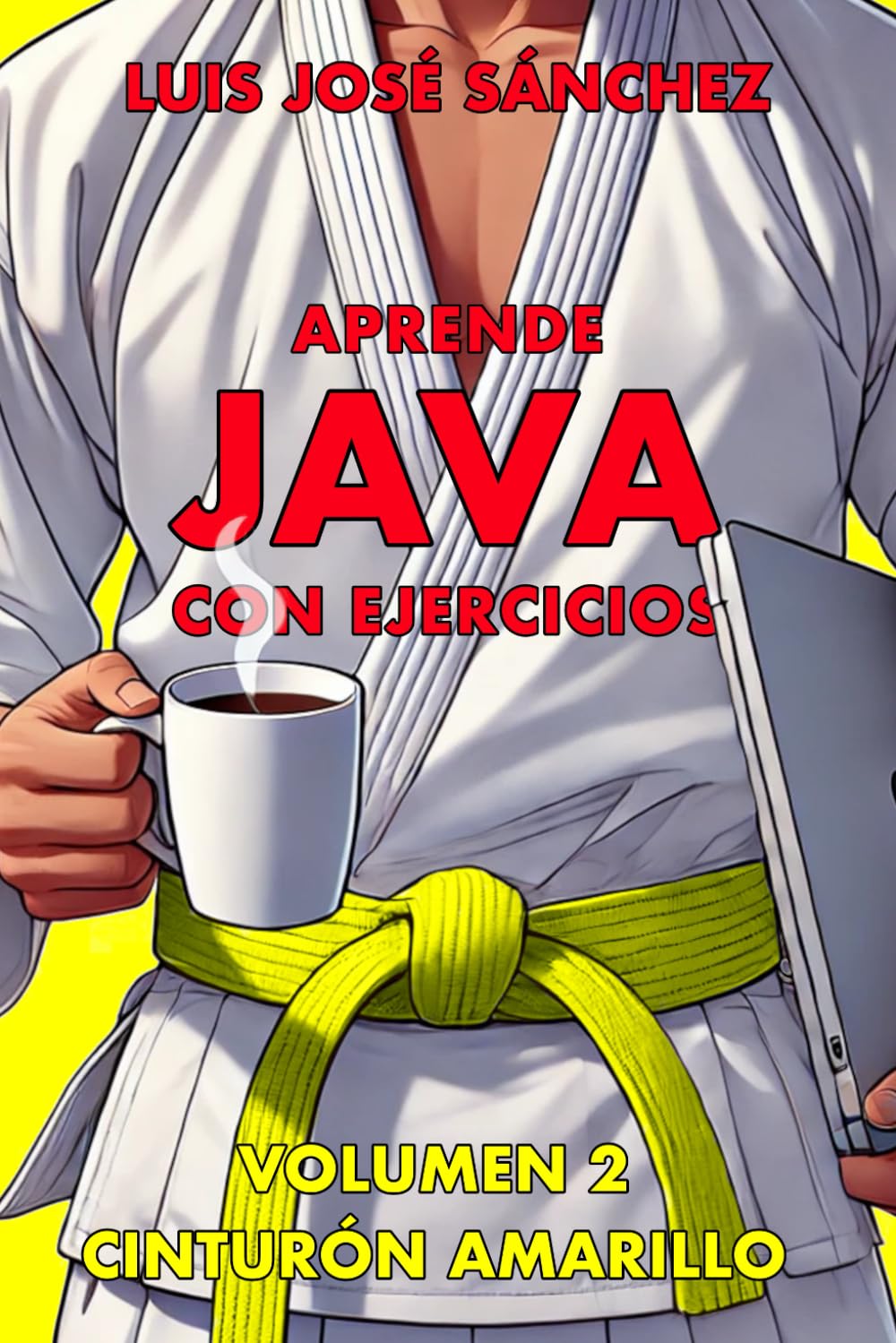 Libro: Aprende Java con Ejercicios: Cinturón Amarillo (Volumen 2) (Spanish Edition)