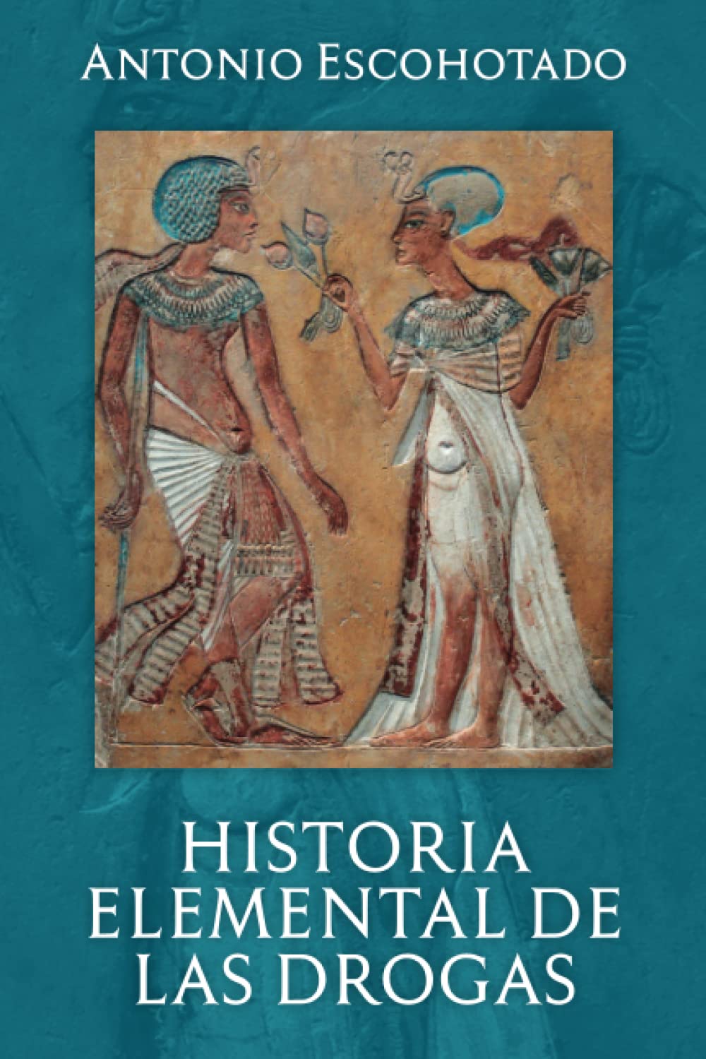 Libro: HISTORIA ELEMENTAL DE LAS DROGAS