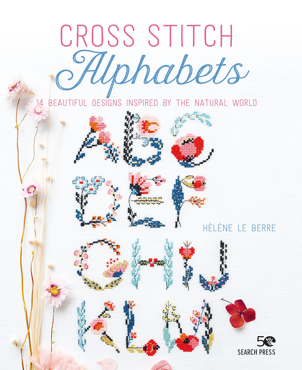 Libro: Cross Stitch Alphabets: 14 beautiful designs inspired by the natural world