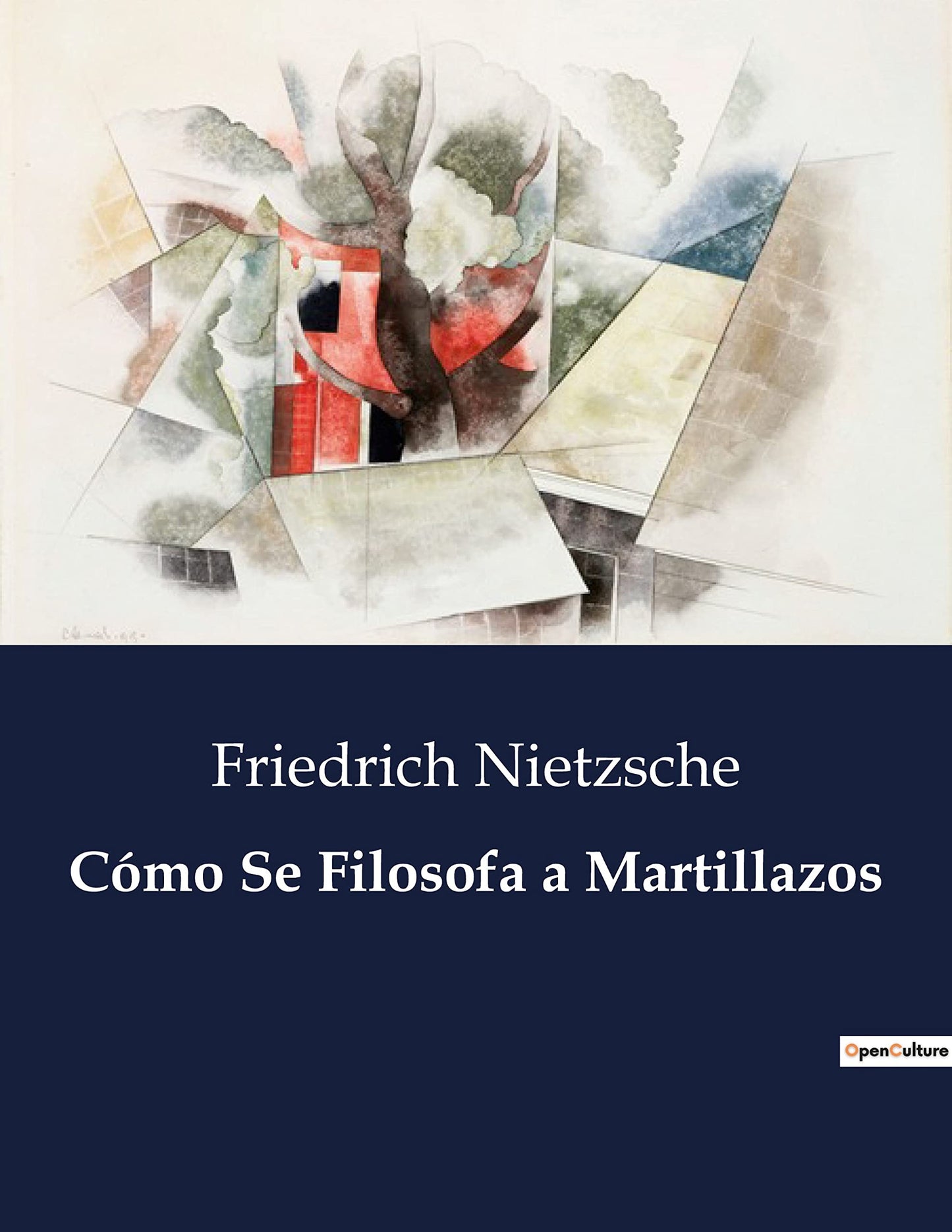 Libro: Cómo Se Filosofa a Martillazos