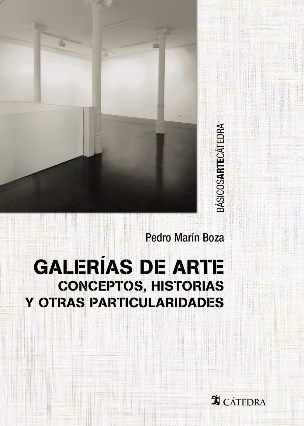 Libro: Galerías de arte: Conceptos, historias y otras particularidades