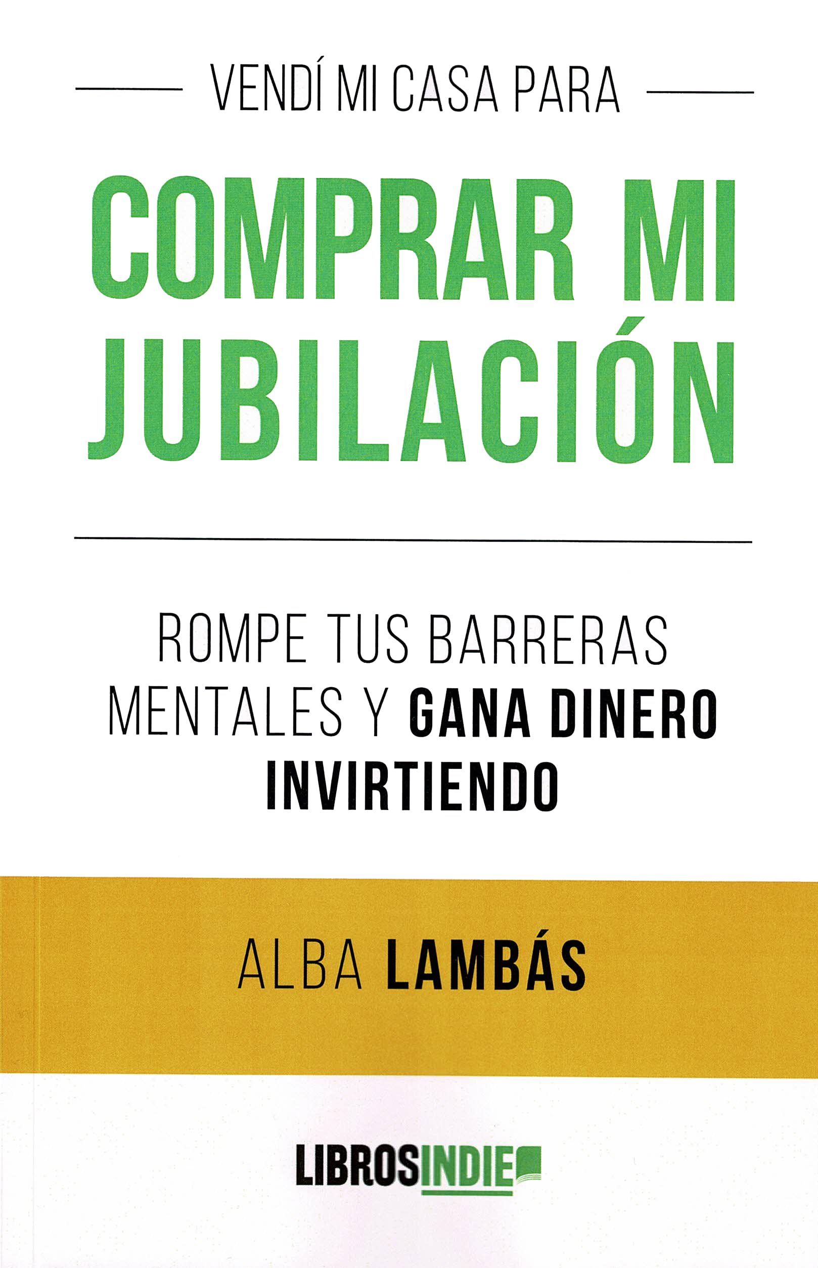 Libro: Vendí mi casa para comprar mi jubilación
