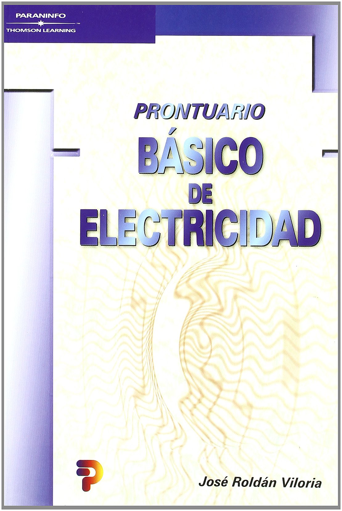 Libro: Prontuario básico de electricidad (Electricidad y Electrónica)