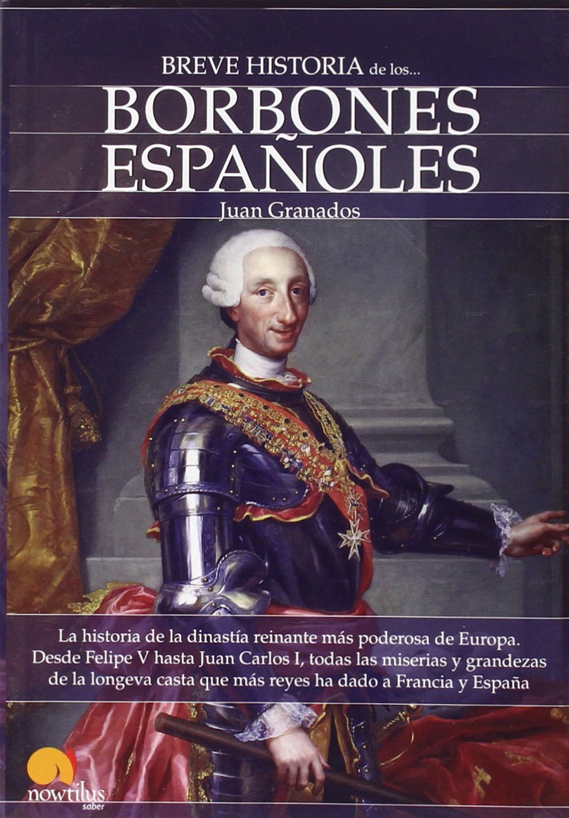 Libro: Breve historia de los Borbones españoles (Breve Historia / Brief History) (Spanish Edition)