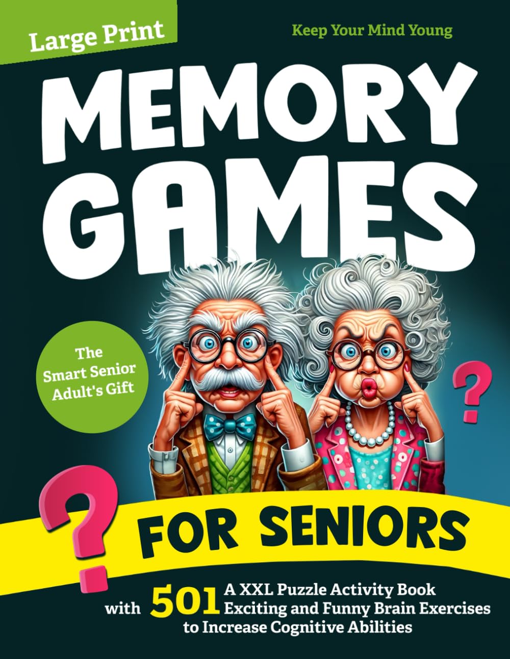 Libro: Memory Games for Seniors: A Large Print XXL Puzzle Activity Book with 501 Exciting and Funny Brain Exercises to Increase Cognitive Abilities [The Smart Senior Adult's Gift]