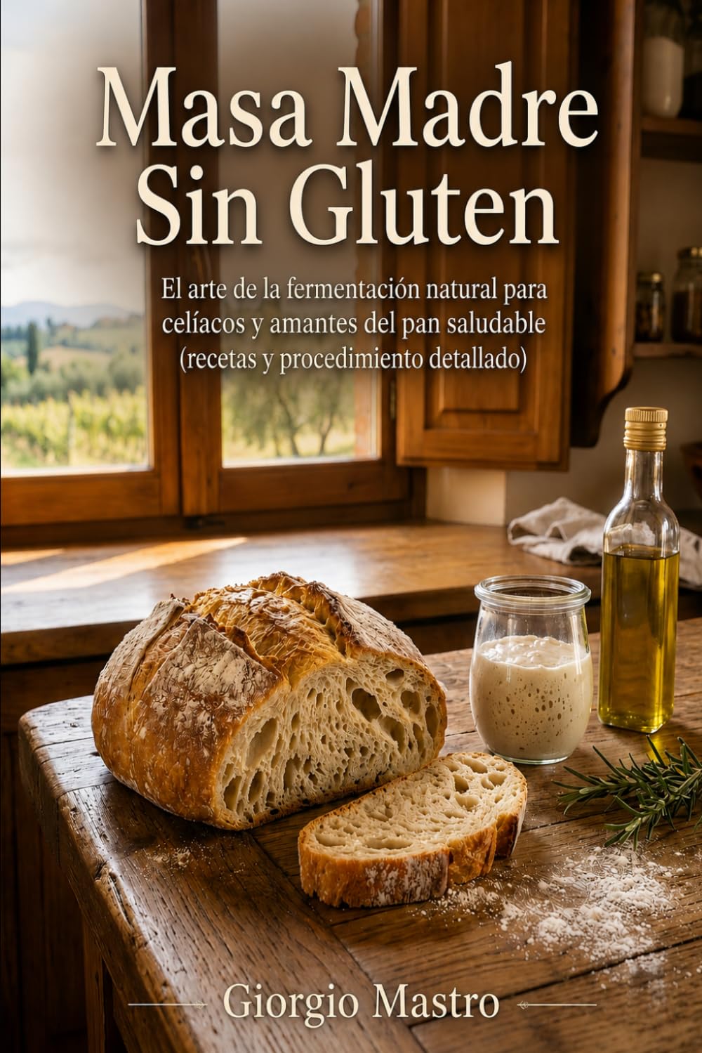 Libro: Masa Madre Sin Gluten: El arte de la fermentación natural para celíacos y amantes del pan saludable (recetas y procedimiento detallado) (Spanish Edition)