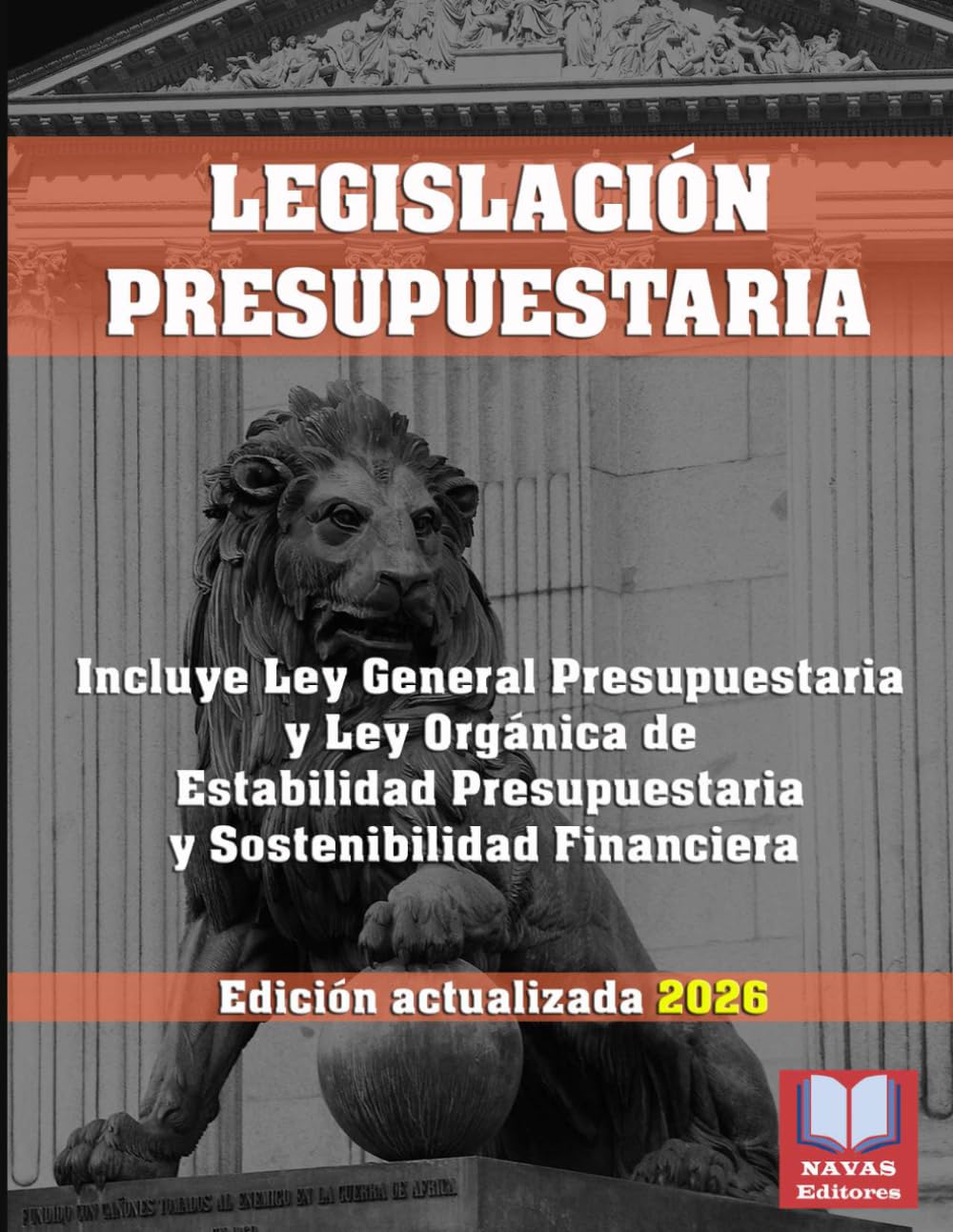 Libro: LEGISLACIÓN PRESUPUESTARIA. Edición actualizada.: Incluye Ley General Presupuestaria, y Ley Orgánica de Estabilidad Presupuestaria y Sostenibilidad Financiera. (Spanish Edition)