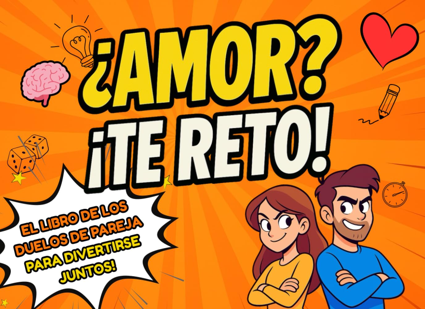Libro: ¿Amor? ¡Te reto!: El libro de los duelos de pareja para divertirse juntos!