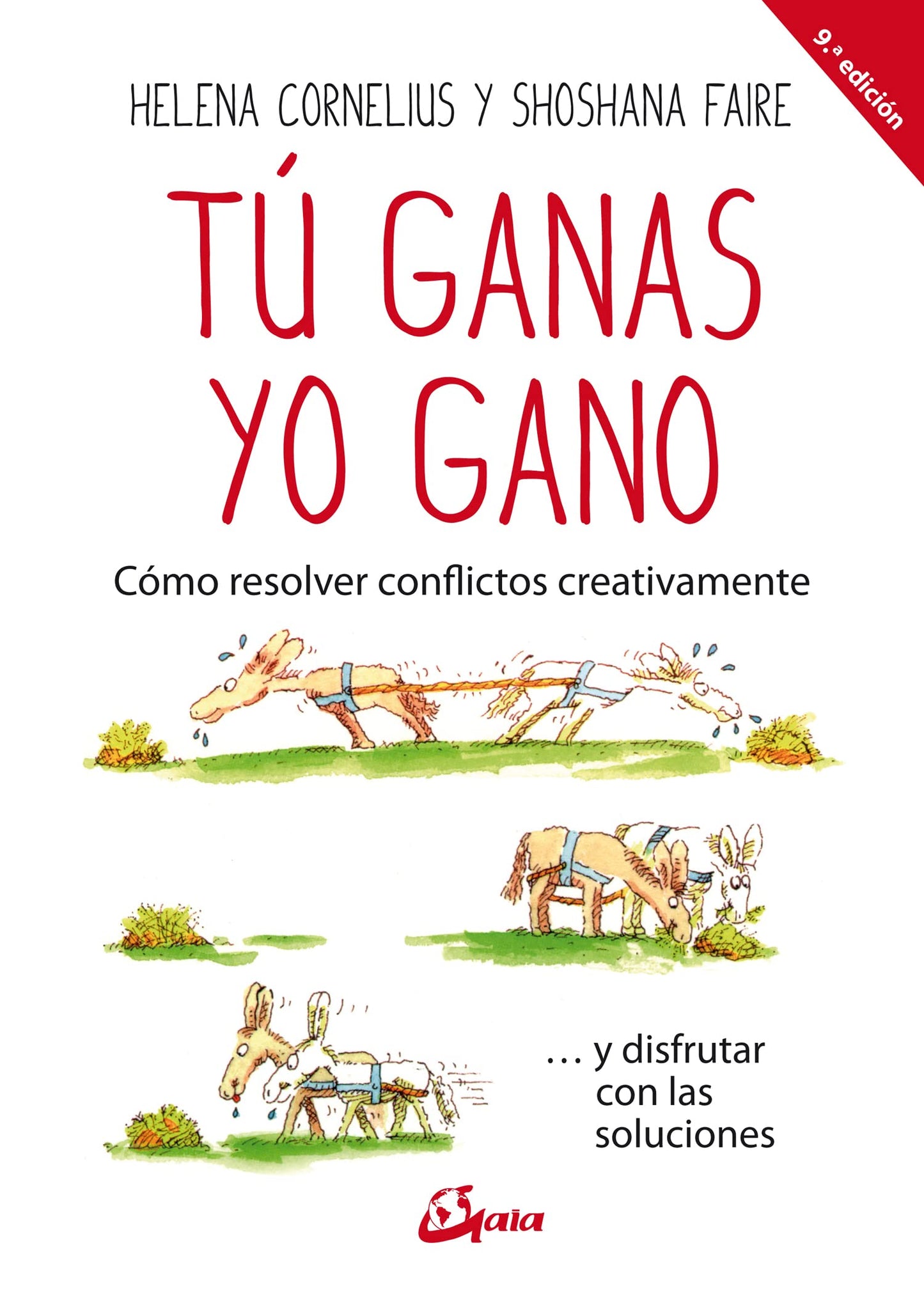 Libro: Tú ganas, yo gano: Cómo resolver conflictos creativamente ... y disfrutar con las soluciones