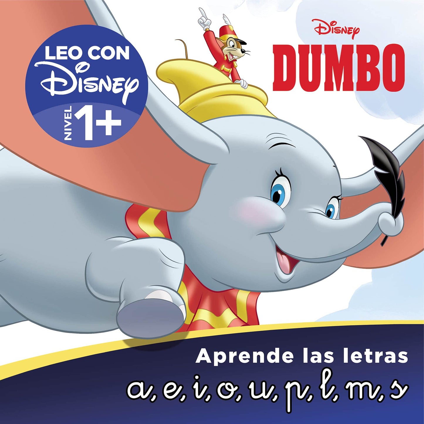 Libro: Dumbo. Leo con Disney (Nivel 1+). Aprende las letras: a, e, i, o, u, p, l, m, s (Disney. Lectoescritura): . (Aprendo con Disney)