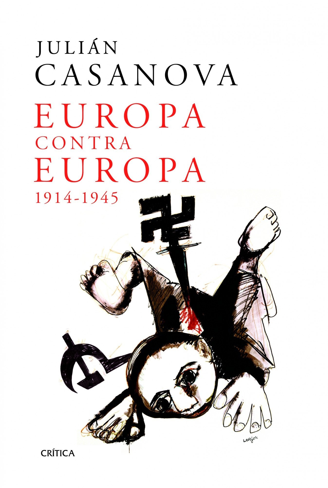 Libro: Europa contra Europa: 1914-1945 (Memoria Crítica)