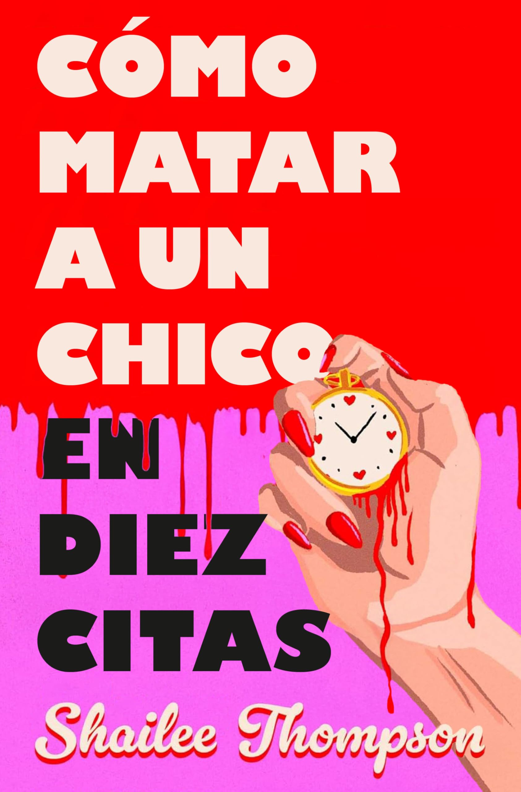 Libro: Cómo matar a un chico en diez citas (Ediciones B)