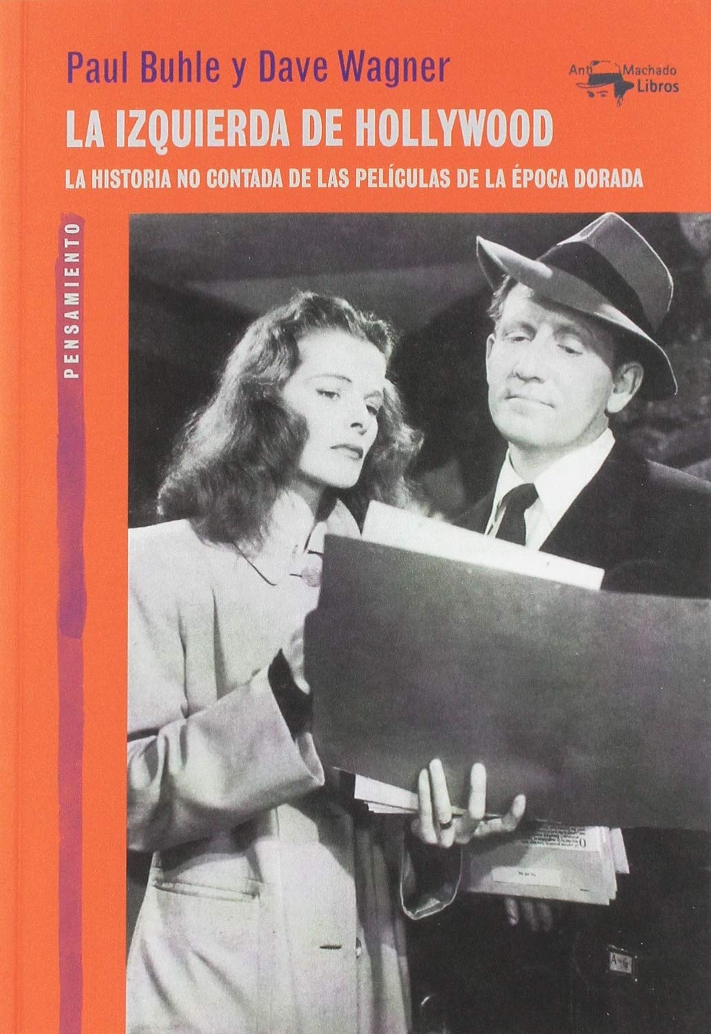 Libro: La izquierda de Hollywood: La historia no contada de las películas de la época dorada: 58 (A. Machado Libros)