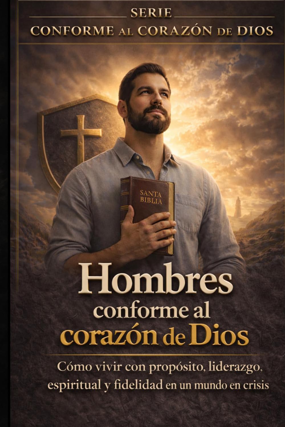 Libro: HOMBRES CONFORME AL CORAZÓN DE DIOS: MANUAL DE MASCULINIDAD Y AUTORIDAD BÍBLICA (Spanish Edition)