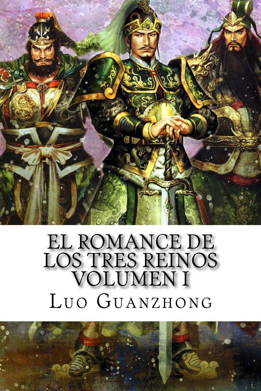 Libro: El Romance de los Tres Reinos, Volumen I: Auge y caída de Dong Zhuo (Romance de los tres reinos - tapa blanda)
