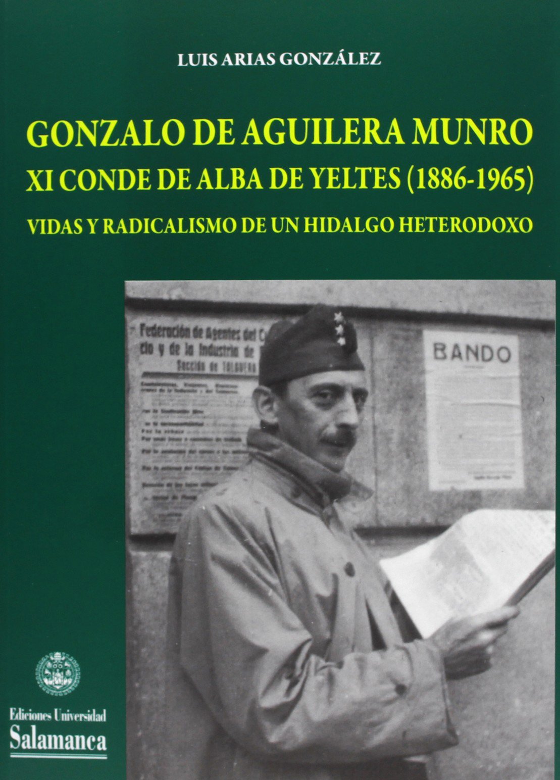 Libro: Gonzalo de Aguilera Munro XI conde de Alba de Yeltesa (1886-1965), vidas y radicalismo de un hidalgo heterodoxo