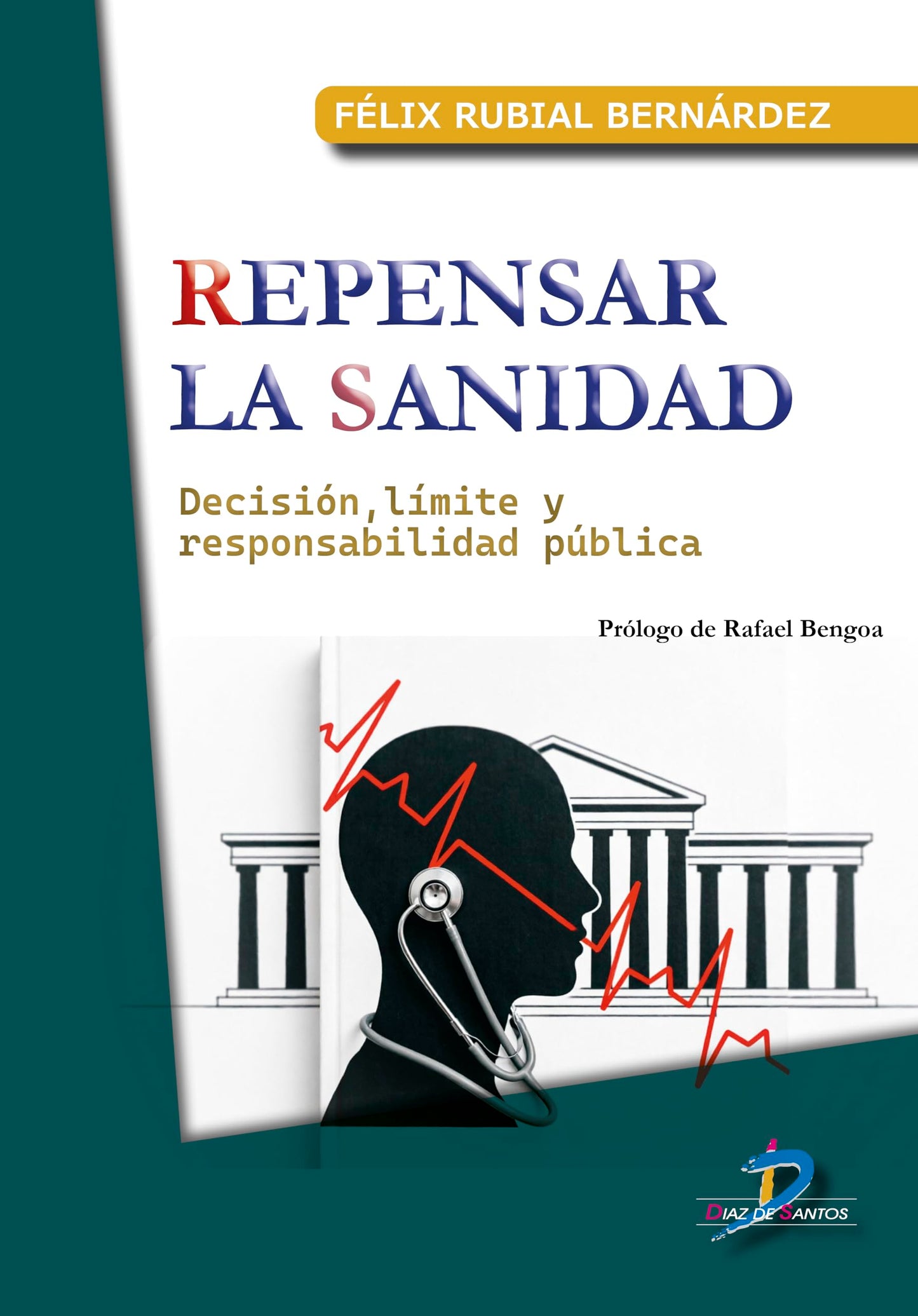 Libro: REPENSAR LA SANIDAD: Decisión, límite y responsabiliad pública