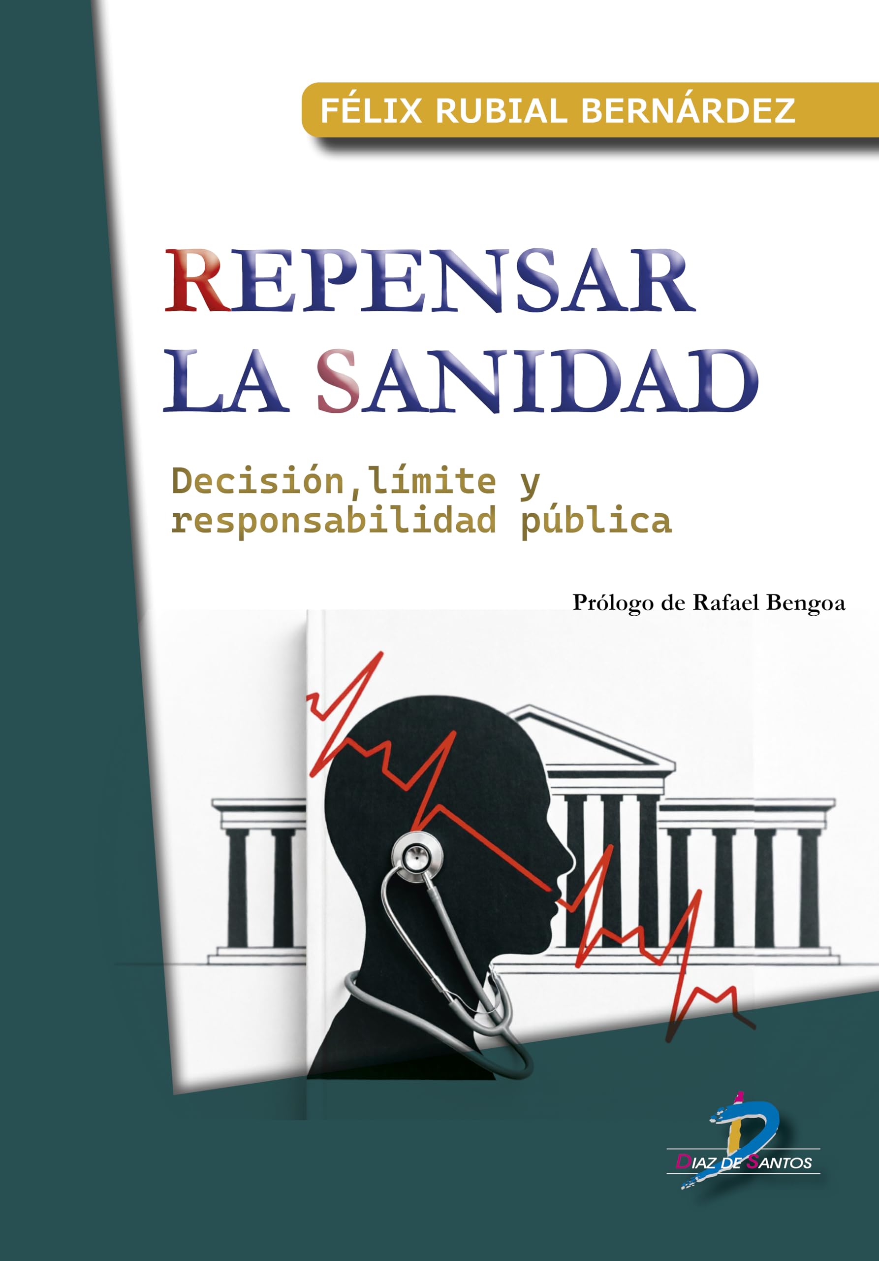 Libro: REPENSAR LA SANIDAD: Decisión, límite y responsabiliad pública
