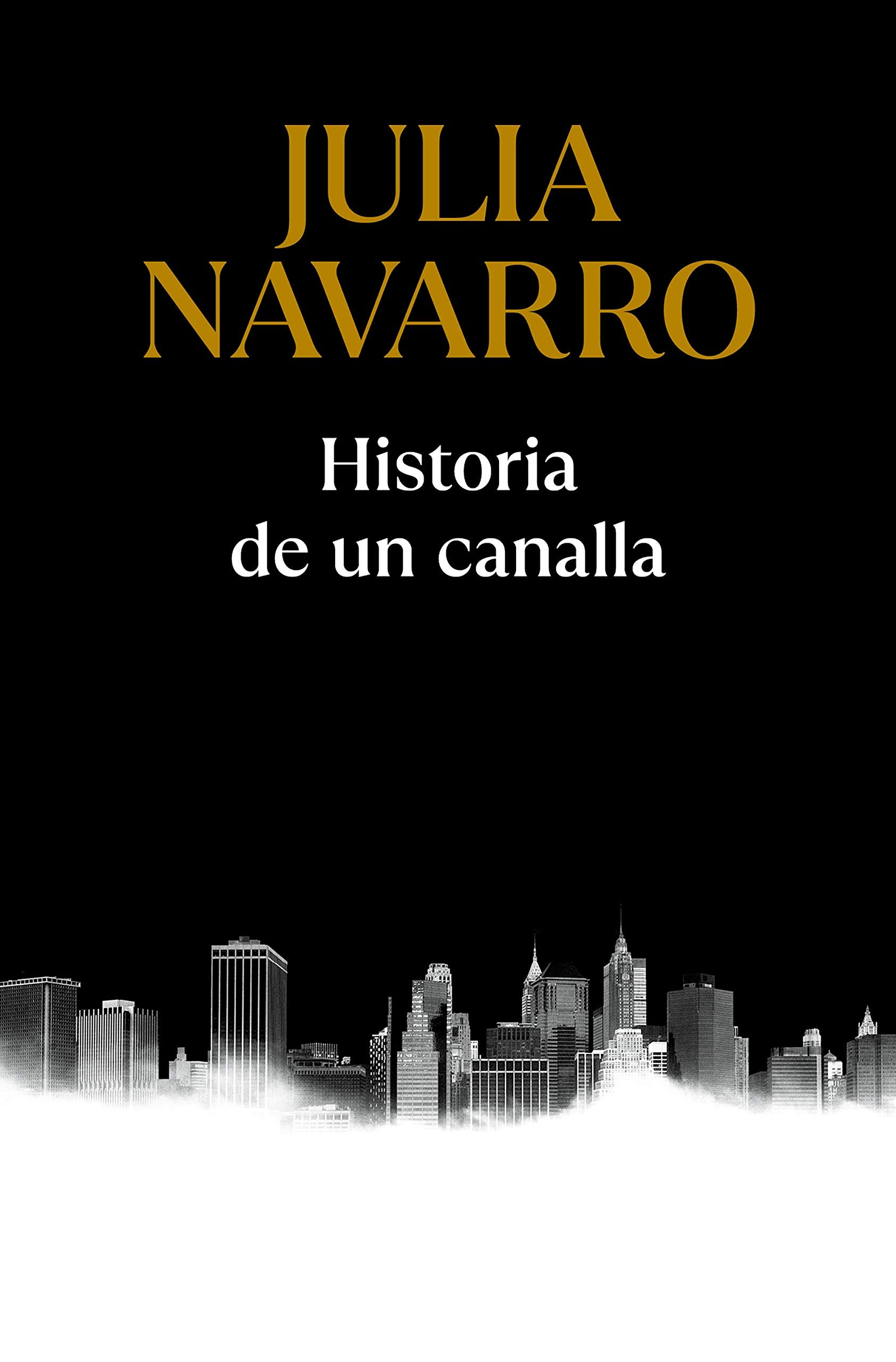 Libro: Historia de un canalla (Julia Navarro)