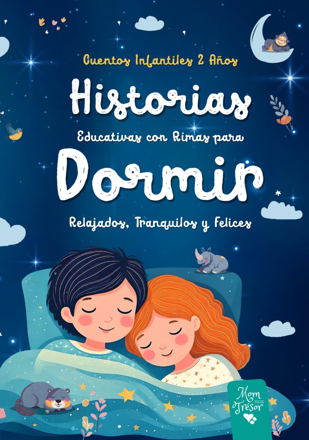Libro: Cuentos Infantiles 2 Años: Historias Educativas con RIMAS para DORMIR relajados, tranquilos y FELICES. Aventuras para niños y niñas antes de ir a la cama a partir de 2 años. (Spanish Edition)