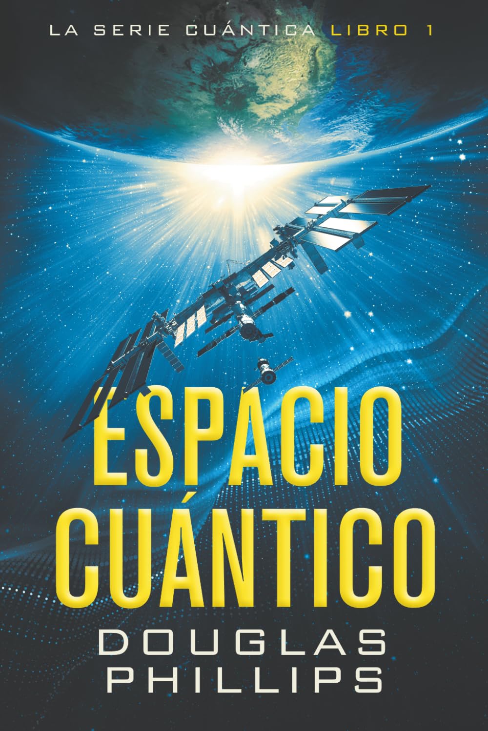 Libro: Espacio Cuántico (La Serie Cuántico) (Spanish Edition)