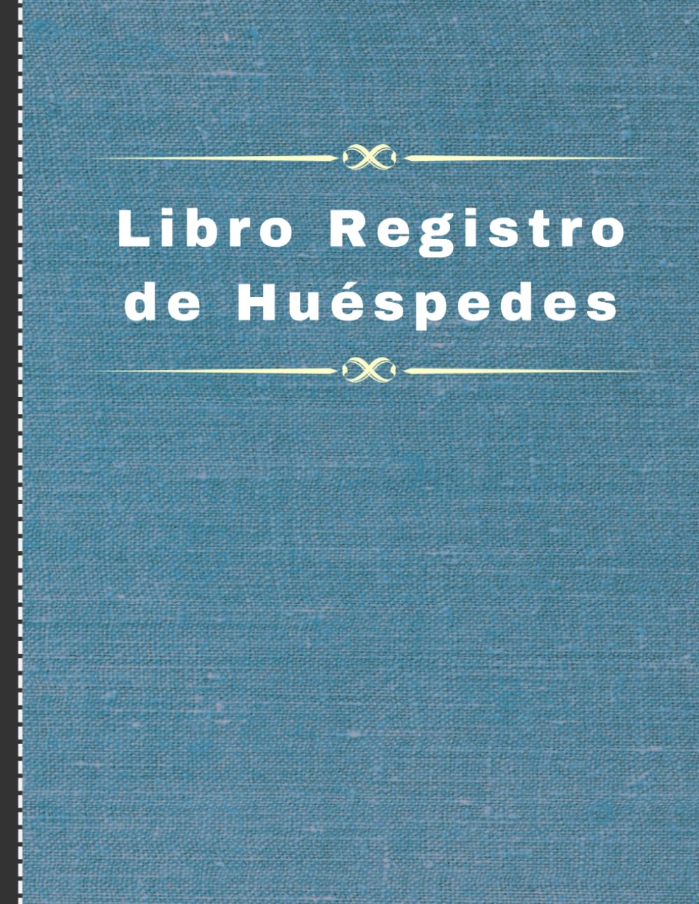 Libro Registro de Huéspedes; viajeros y visitantes, libro de visitas empresa, Vivienda alquiler vacacional y apartamentos turisticos para anotar ... hostales y posadas. (Spanish Edition)