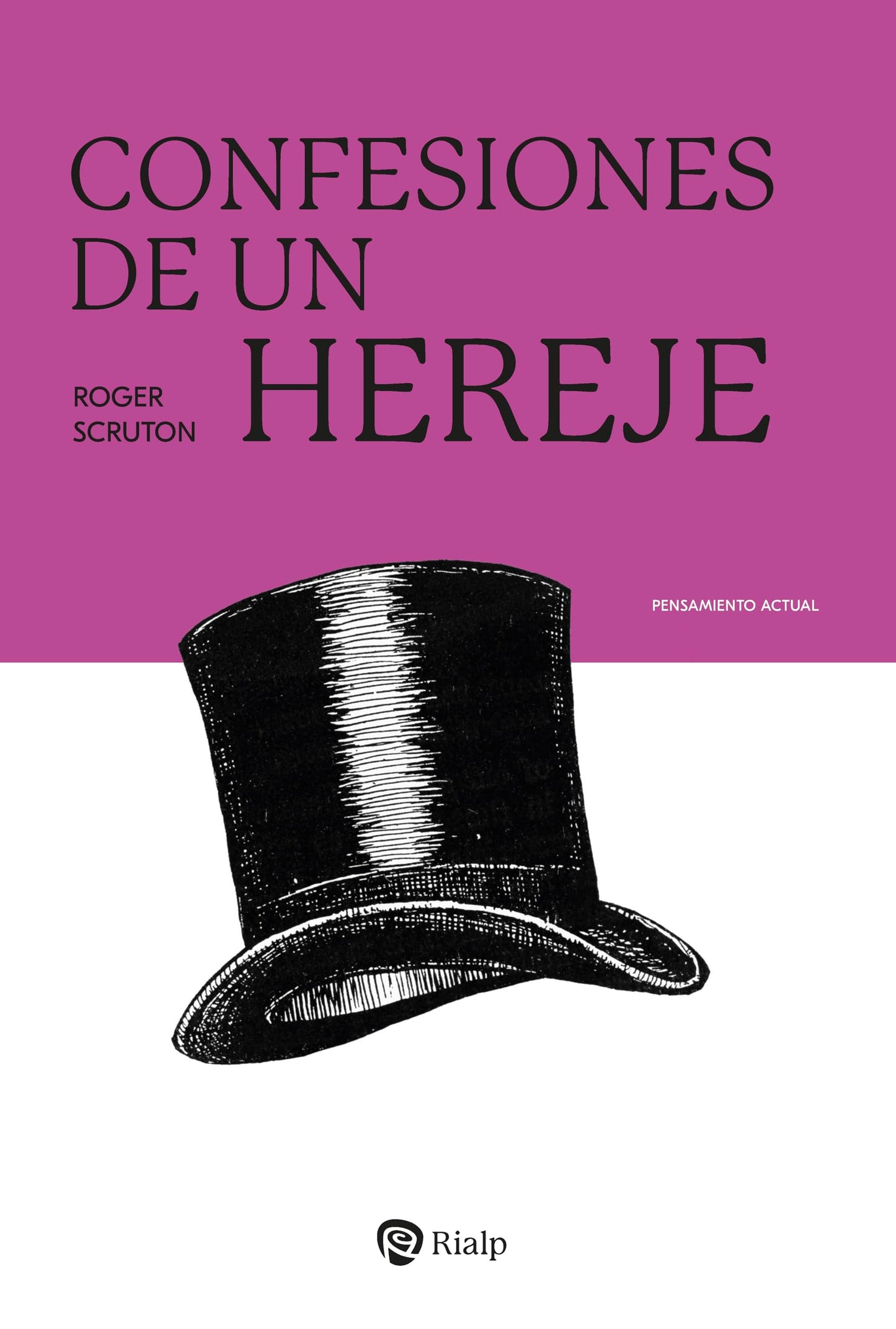 Libro: Confesiones de un hereje (Pensamiento Actual)
