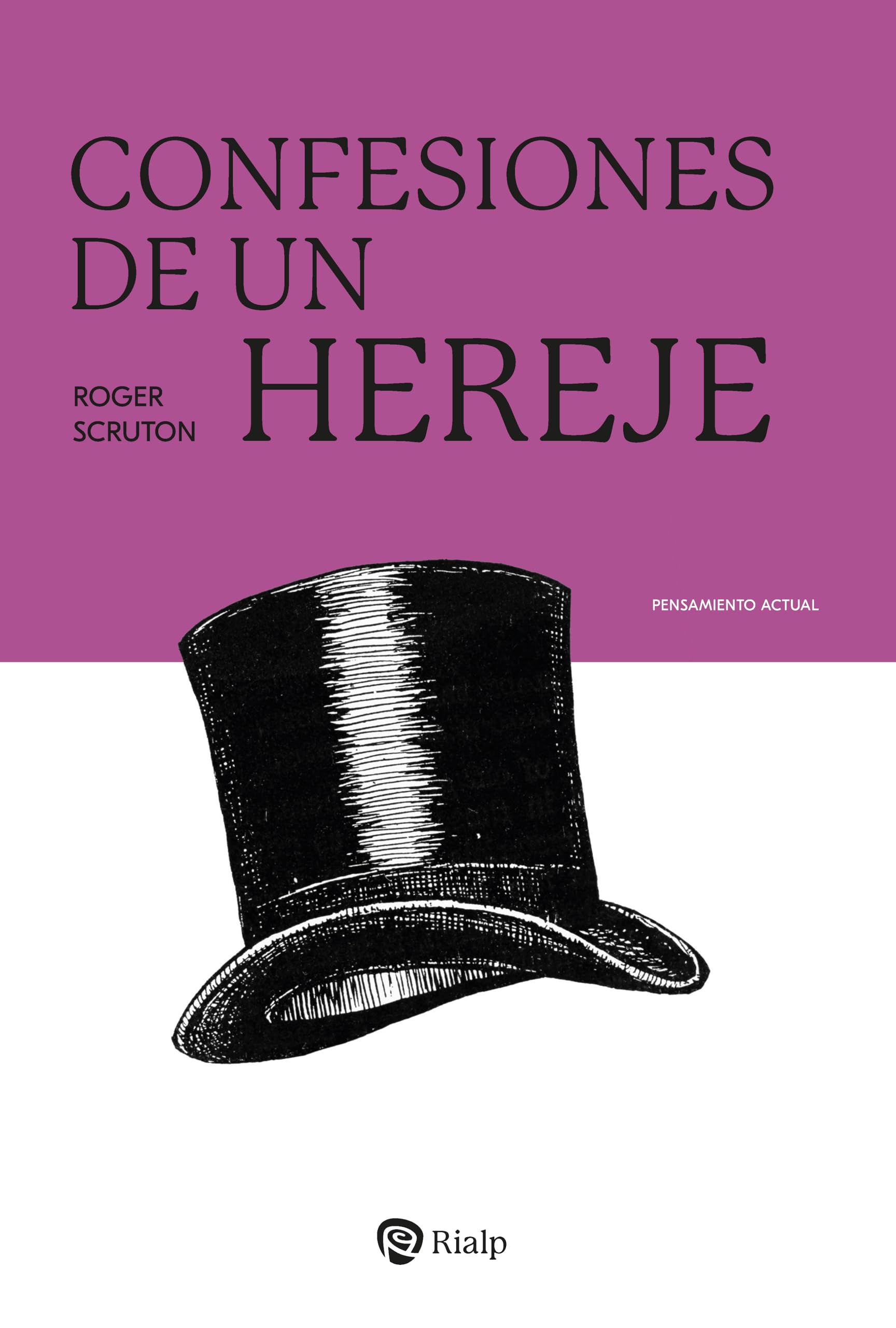 Libro: Confesiones de un hereje (Pensamiento Actual)