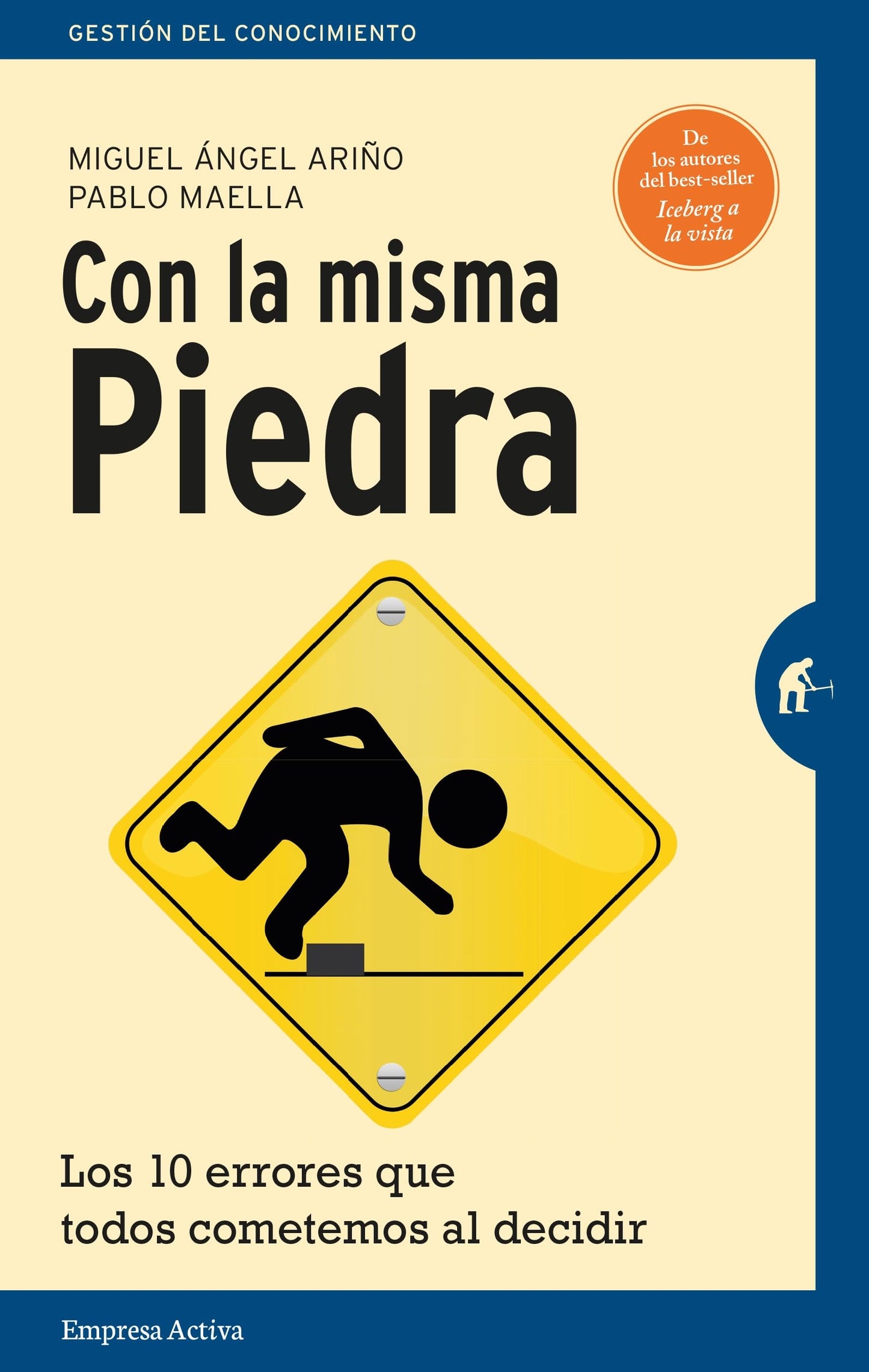 Libro: Con la misma piedra: Los 10 errores que todos cometemos al decidir (Gestión del conocimiento)