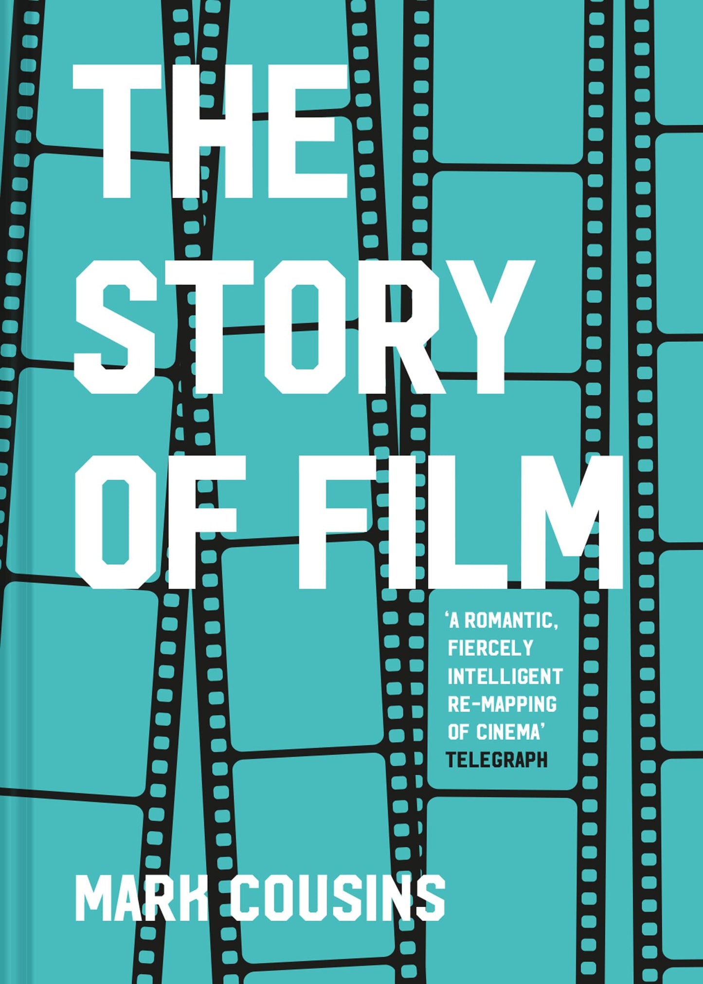 Libro: The Story of Film: The history of cinema, filmmakers and their art, for students and movie lovers