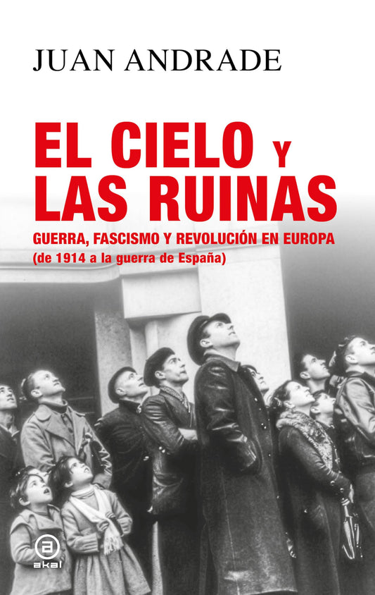 El cielo y las ruinas. Guerra, fascismo y revolución en Europa: Guerra, fascismo y revolución en Europa (de 1914 a la guerra de España): 45 (Anverso)