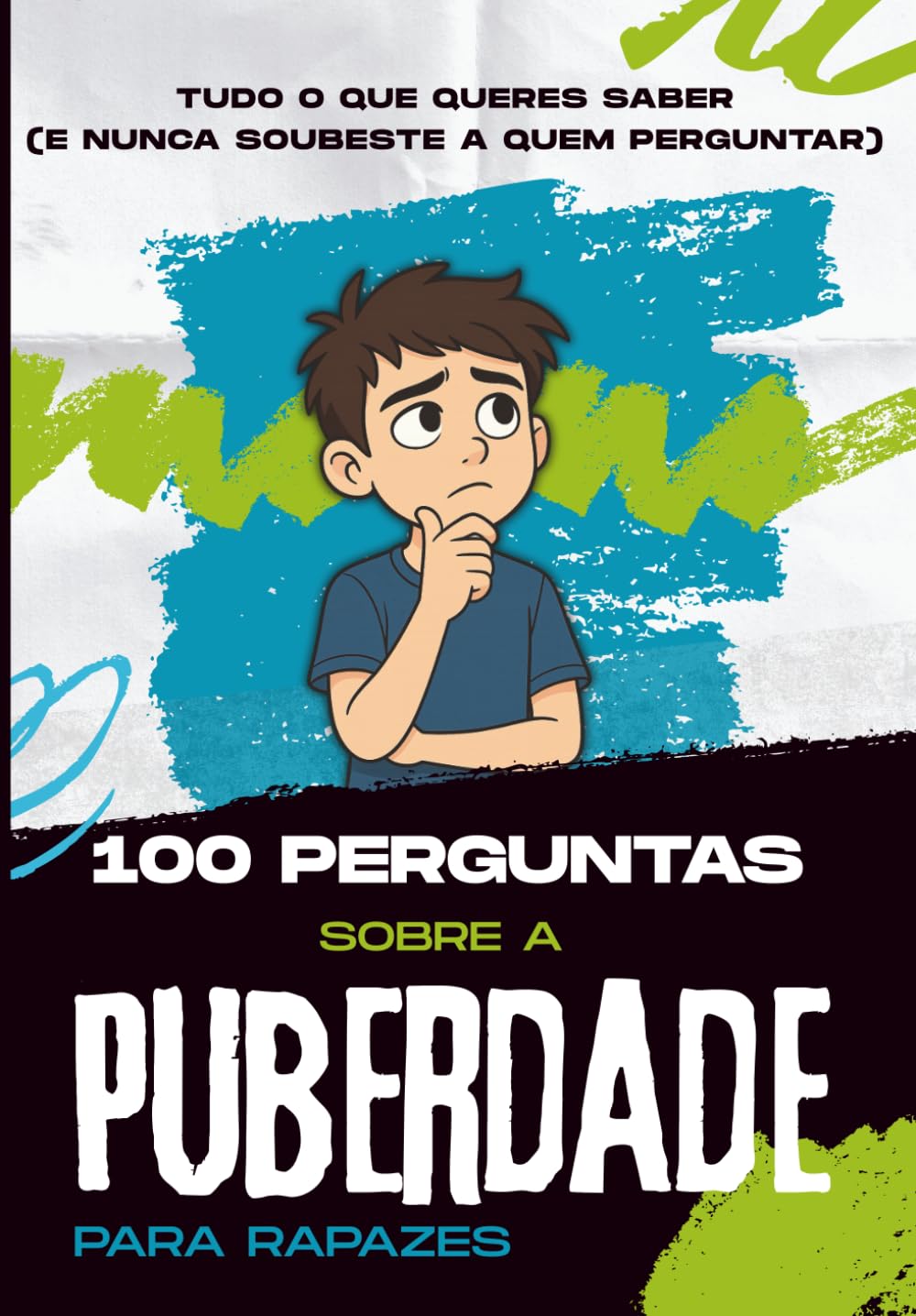 Libro: 100 Perguntas sobre a Puberdade para Rapazes: Tudo o que os rapazes precisam de saber sobre a puberdade e a adolescência — em português