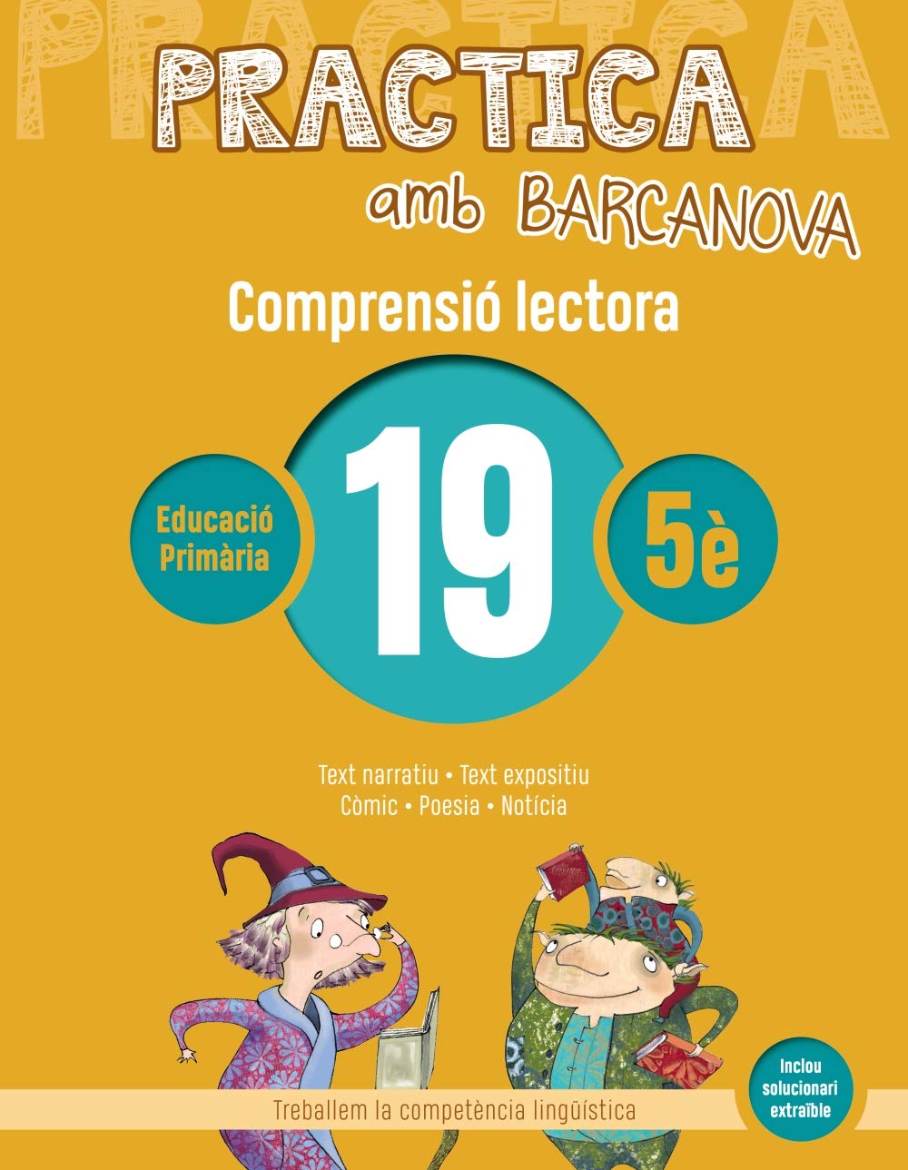 Libro: Practica amb Barcanova 19. Comprensió lectora: Text narratiu. Text expositiu. Còmic. Poesia. Notícia