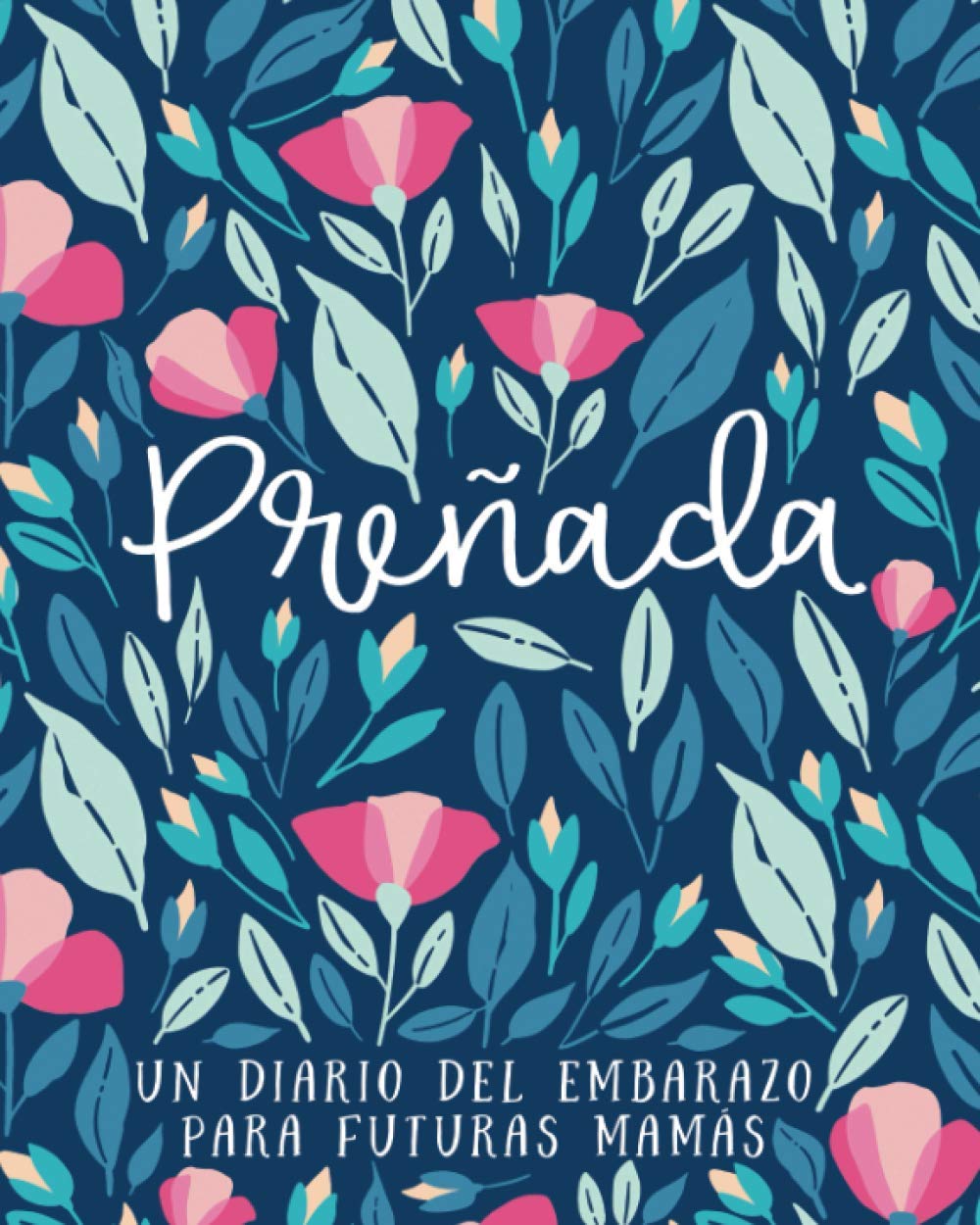 Libro: Preñada - Un diario del embarazo para futuras mamás