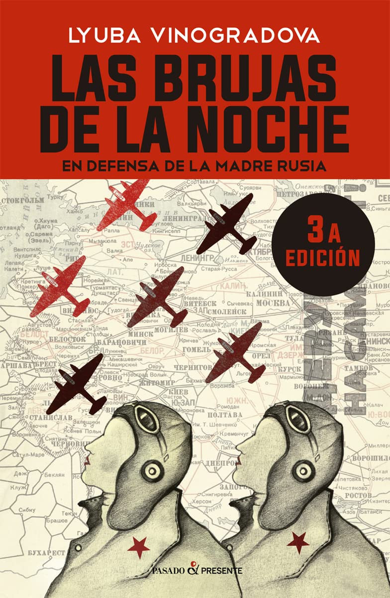 Libro: LAS BRUJAS DE LA NOCHE (RÚSTICA) (3º Ed.): EN DEFENSA DE LA MADRE PATRIA (HISTORIA)
