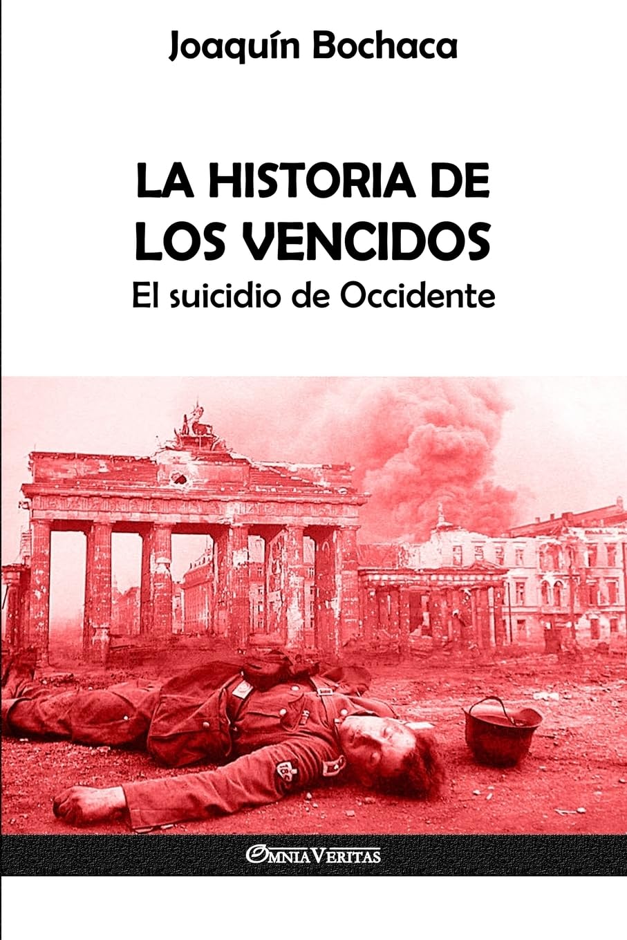 Libro: La Historia de los Vencidos: El suicidio de Occidente