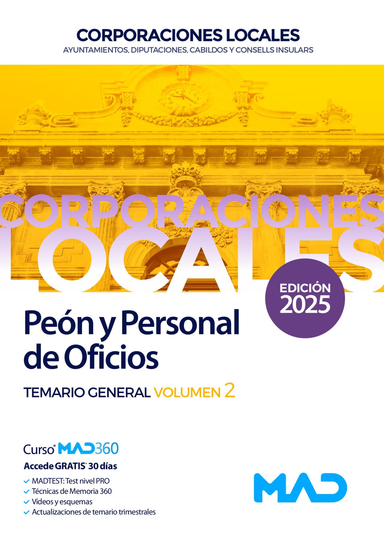 Libro: Peón y Personal de Oficios de Ayuntamientos, Diputaciones y demás Corporaciones Locales. Temario General volumen 2