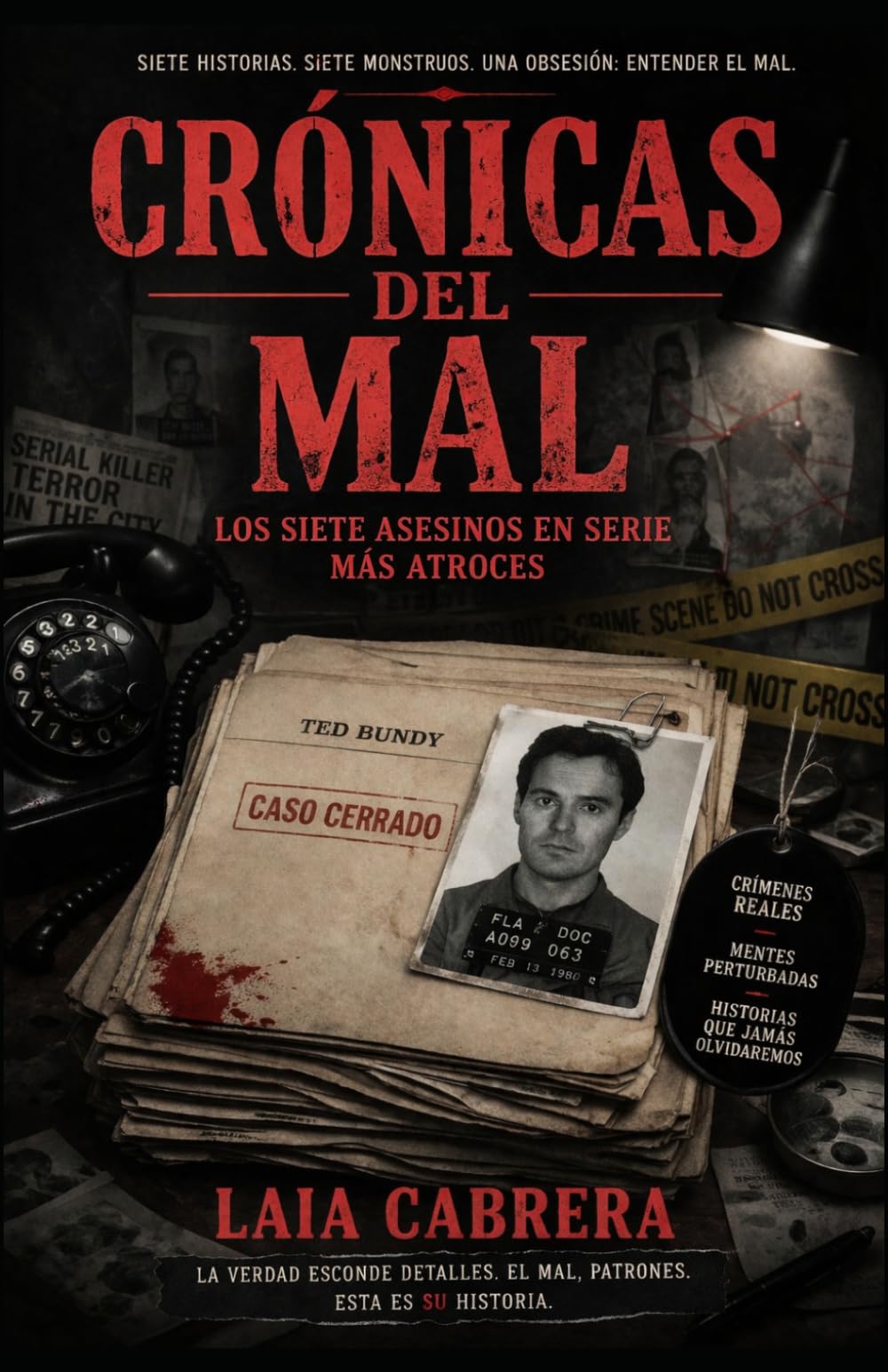 Libro: CRÓNICAS DEL MAL: LOS SIETE ASESINOS EN SERIE MÁS ATROCES (Spanish Edition)