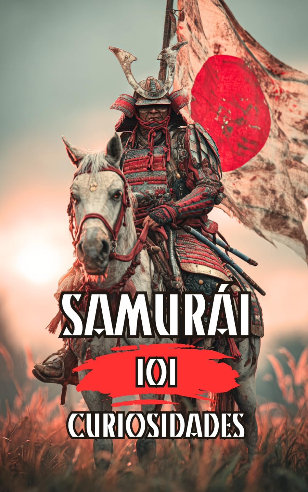 Libro: 101 CURIOSIDADES SAMURAI: Historia, Camino, Mente y Disciplina (Spanish Edition)