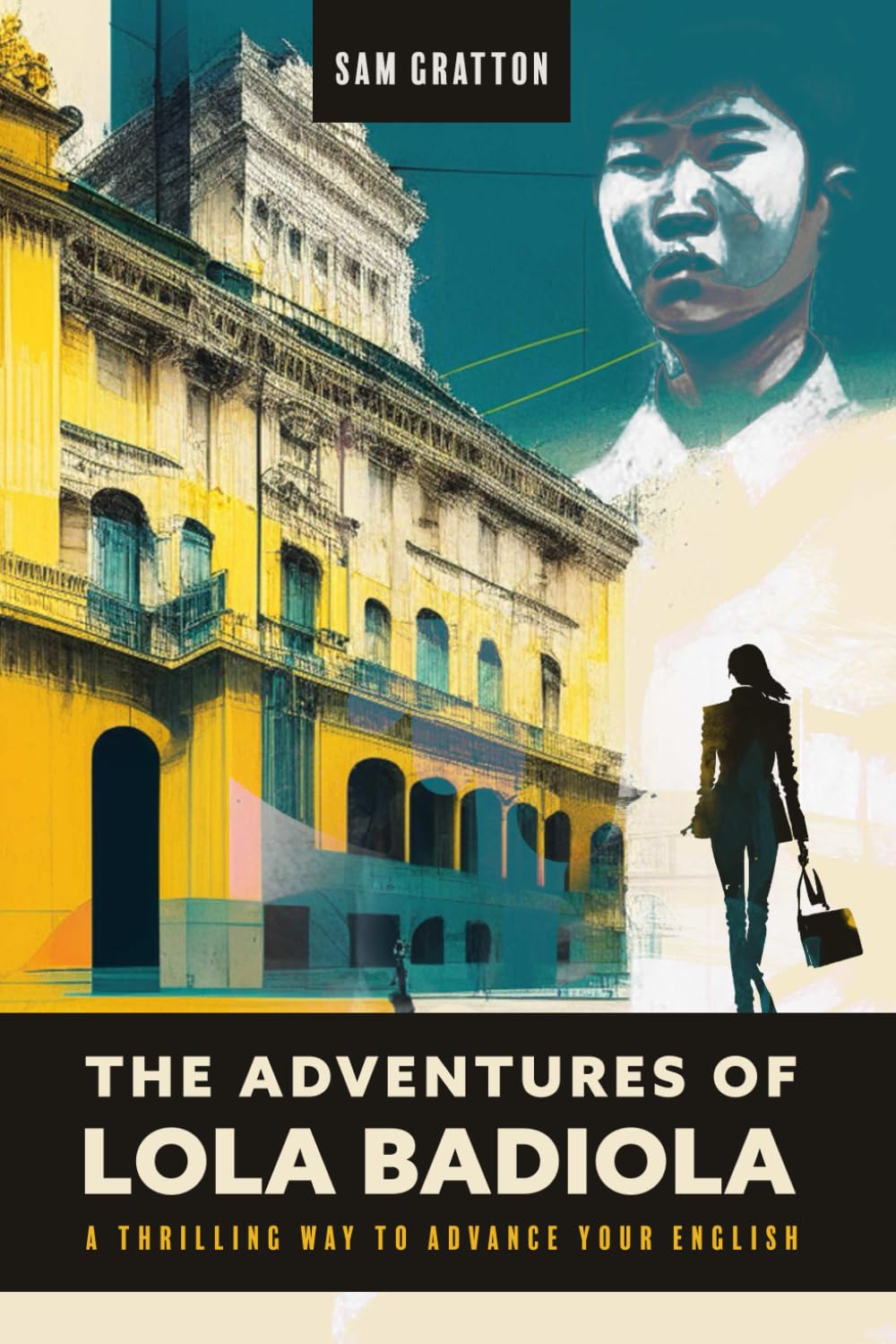 Libro: The Adventures of Lola Badiola: A thrilling way to advance your English