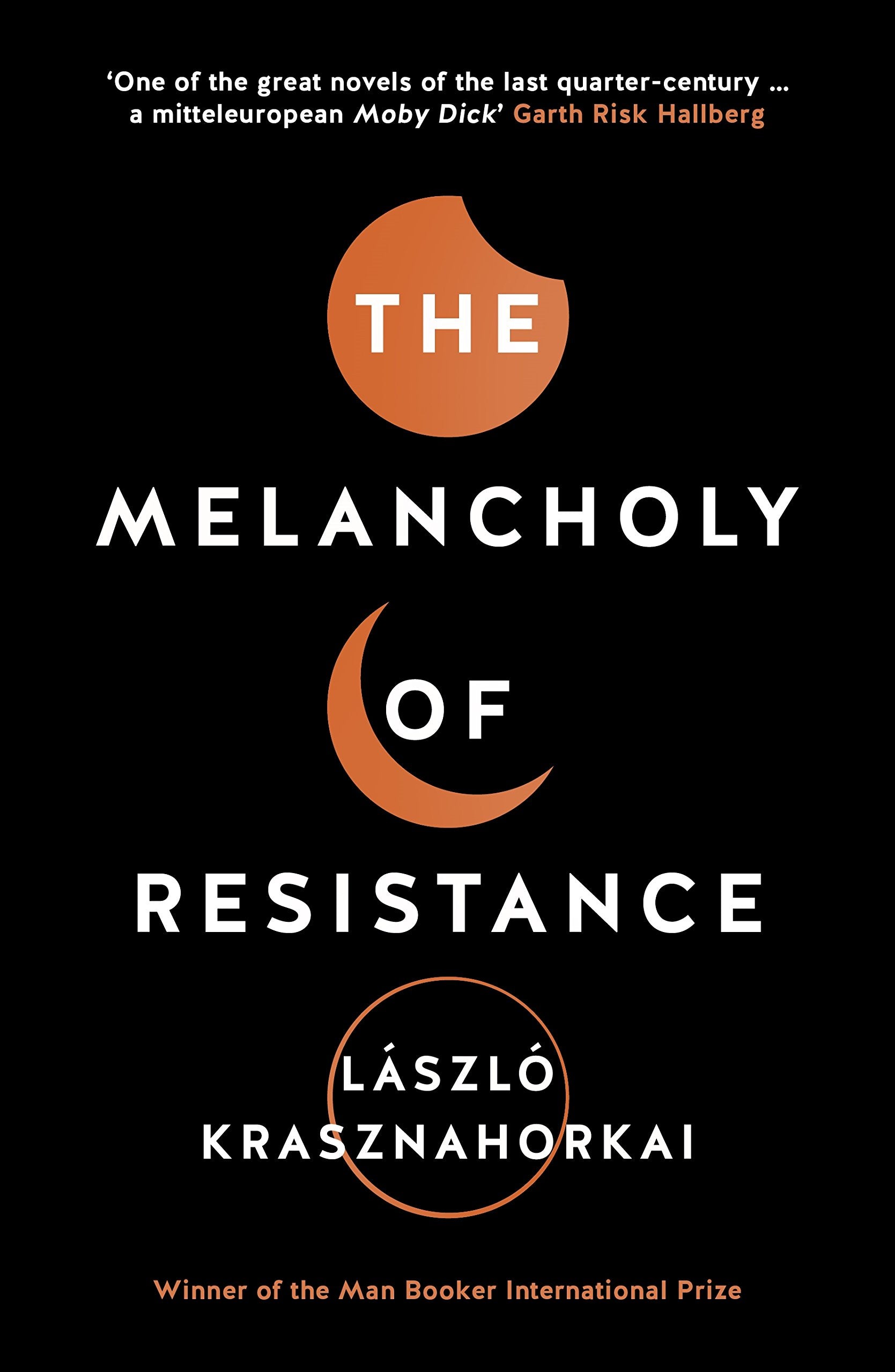Libro: The Melancholy of Resistance: Winner of the Nobel Prize in Literature for 2025