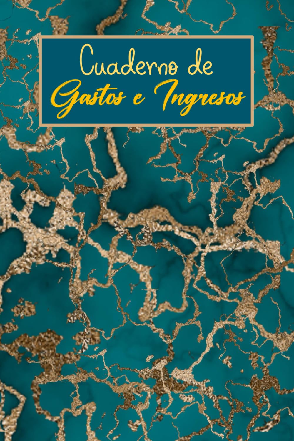 Libro: Cuaderno de Gastos e Ingresos: Libro Contable de Finanzas Personales y Familiares, Diario de Contabilidad para Administrar Entradas y Salidas
