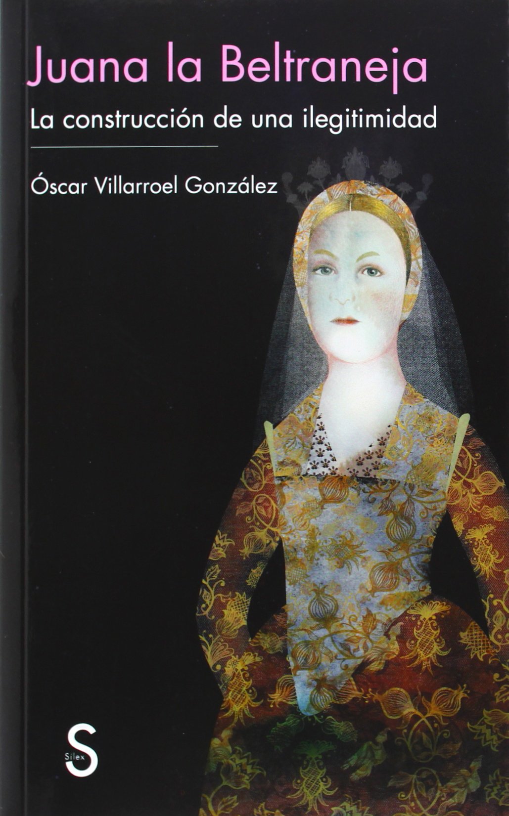 Libro: Juana la Beltraneja: la construcción de una ilegitimidad