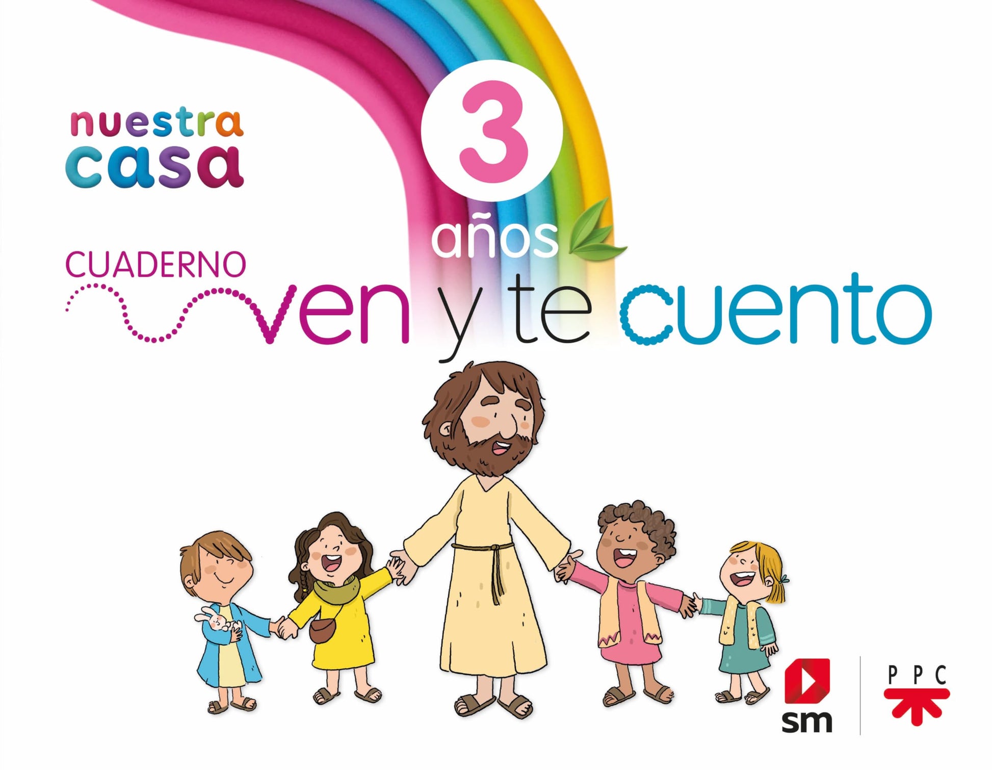 Libro: Religión Católica. 3 años. Nuestra casa. Ven y te cuento.
